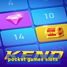 pocket games slots